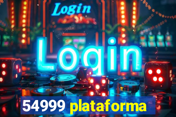 54999 plataforma